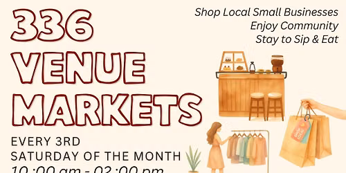 336 Venue Markets - 3rd Saturday of Every Month
