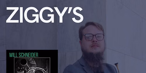 Will Schneider Trio @ Ziggy's