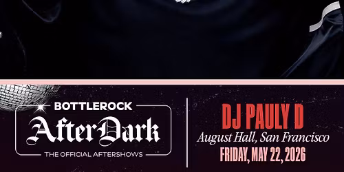 BottleRock AfterDark: DJ Pauly D