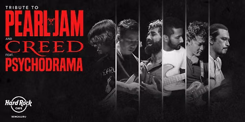 Tribute to Pearl Jam & Creed ft. Psychodrama