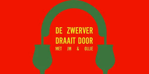 DE ZWERVER DRAAIT DOOR: JM & OLLIE