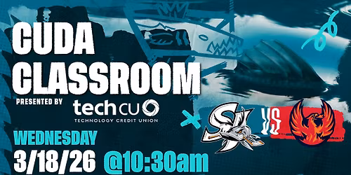 Cuda Classroom presented by Tech CU - San Jose Barracuda vs. Coachella Valley Firebirds