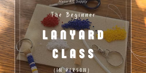 The Beginner Lanyard Class(in person)