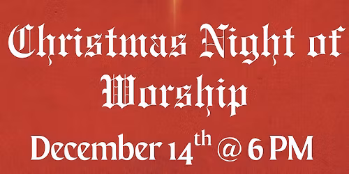 Christmas Night of Worship