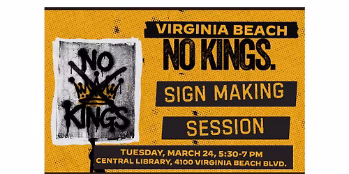 Virginia Beach NO KINGS Sign-Making Party
