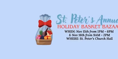 St. Peter's Annual Holiday Basket Bazaar