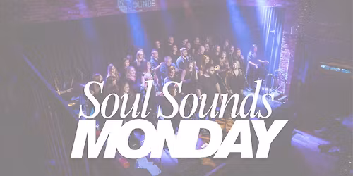 Soul Sounds Performance Choir - Monday Group