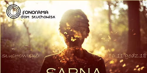 Sarna - s\u0142uchowisko po\u015bwi\u0119cone Simonie Kossak Maria Marcinkiewicz-G\u00f3rna & Robert Gogol