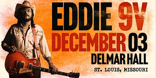 Eddie 9V at Delmar Hall
