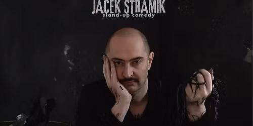Lublin! JACEK STRAMIK - program "Szwarccharakter" | Stand-up | 25 marca!