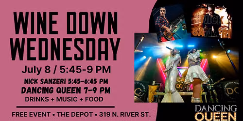 Wine Down Wednesday with Dancing Queen: An ABBA Salute (Nick Sanzeri Kicks off the Show at 5:45 PM)