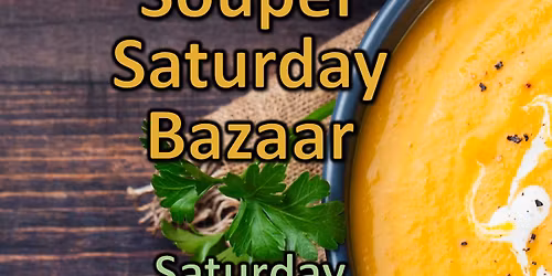 Souper Saturday Bazaar