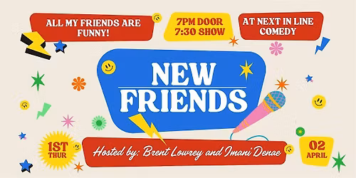 New Friends: A Thursday Night Stand Up Comedy Showcase