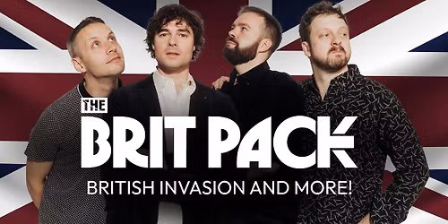 British Invasion and More! - The Brit Pack