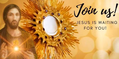 Reverent Prayer Time - Eucharistic Adoration