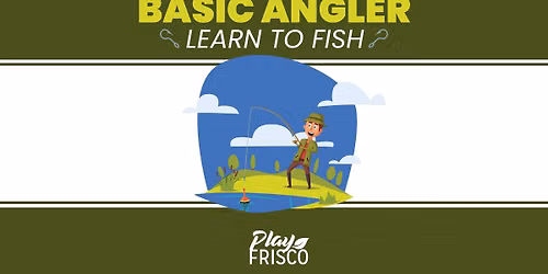 Basic Angler: Learn to Fish