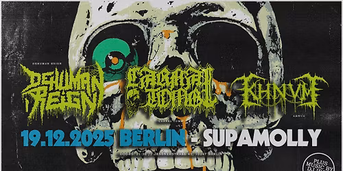 Carnal Tomb, Dehuman Reign, KHNVM I Supamolly 