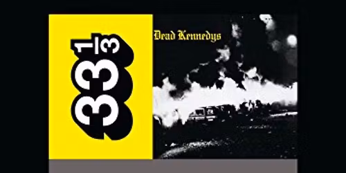 33 1\/3: Dead Kennedys' Fresh Fruit for Rotting Vegetables 