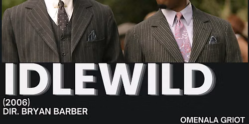 Black Eye Film Club Presents IDLEWILD (2006)