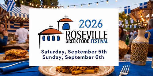 2026 Roseville Greek Food Festival - Sunday