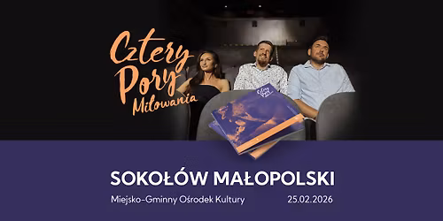 Koncert - SOKO\u0141\u00d3W MA\u0141OPOLSKI - Cztery Pory Mi\u0142owania