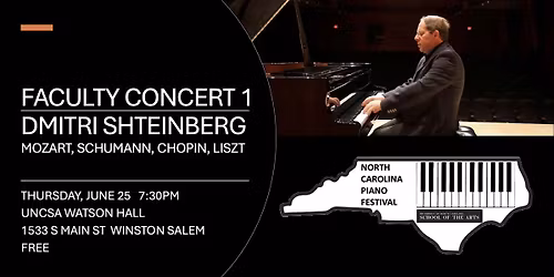 North Carolina Piano Festival Faculty Concert 1: Dmitri Shteinberg