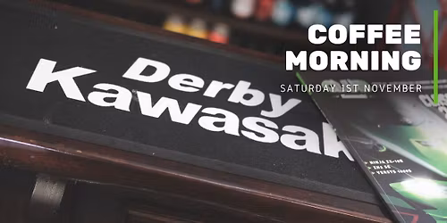 Derby Kawasaki Coffee Morning