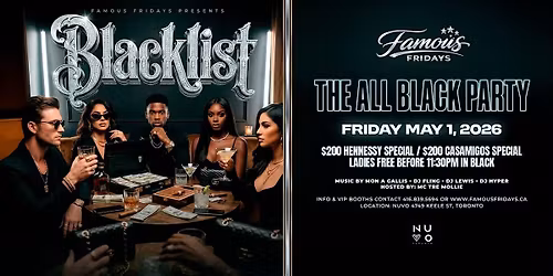 BLACKLIST - A Famous Fridays Special Event @ Nuvo Toronto.