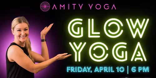 \ud83c\udf1f GLOW YOGA at Amity Yoga