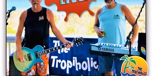 The Tropiholics at The Bait House River Bar