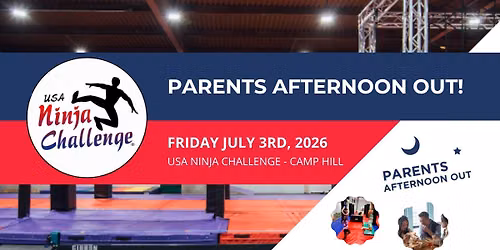 Parents Afternoon Out at USA Ninja Challenge (Ages 6-13)