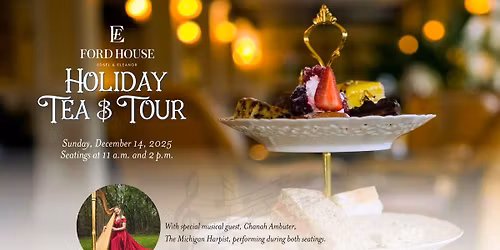 Holiday Tea & Tour at Ford House