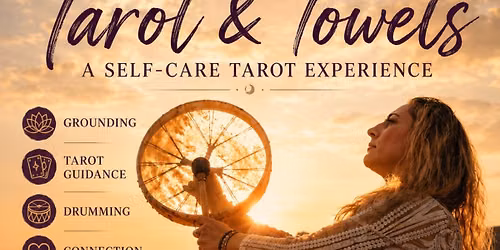 Tarot & Towels: A Self-Care Tarot Experience