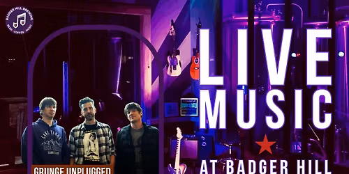 Grunge Unplugged: Live at Badger Hill! - 1\/10