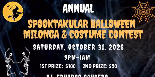 Annual Spooktakular Halloween Milonga & Costume Contest - Great Prizes-- Guest DJ  Eduardo Saucedo