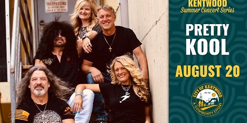 Pretty Kool \u2013 Kentwood Summer Concert Series \u2013 August 20