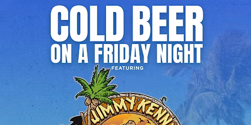Cold Beer on a Friday Night! Jimmy Kenny & The Pirate Beach Band - Brown, Buffett & Chesney Tributes
