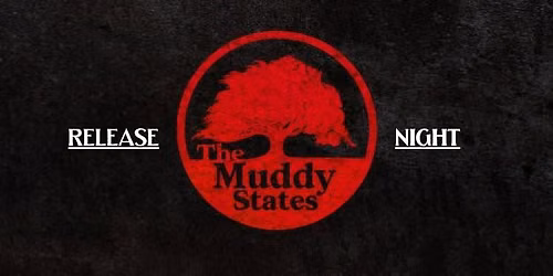The Muddy States - New E.P. - Release Night
