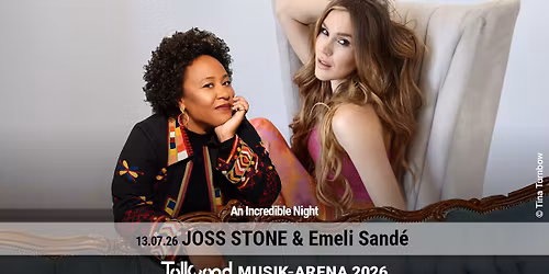 JOSS STONE & Emeli Sand\u00e9 | Tollwood Musik-Arena 2026