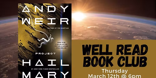 Well Read (Best Sellers) Book Club "Project Hail Mary" by Andy Weir