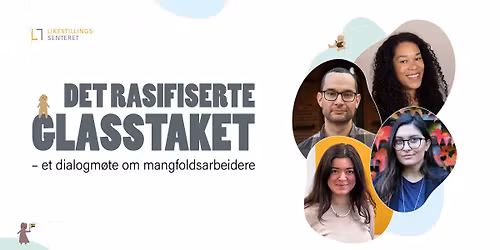 Det rasifiserte glasstaket - et dialogm\u00f8te om mangfoldsarbeidere