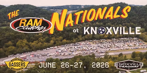 \u201cThe RAM Clutches Nationals\u201d - Southeast Gassers at Knoxville Dragway!