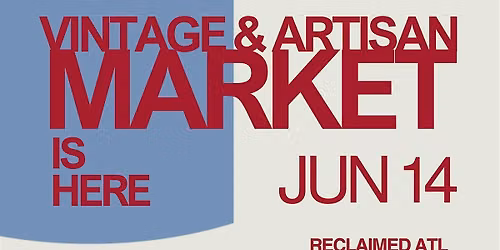ReClaimed ATL: Vintage & Artisan Market