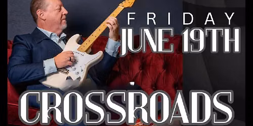 Fox Theatre presents- Crossroads -Tribute to Eric Clapton