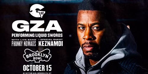 GZA (Performing Liquid Swords) w\/ Phunky Nomads & Keznamdi