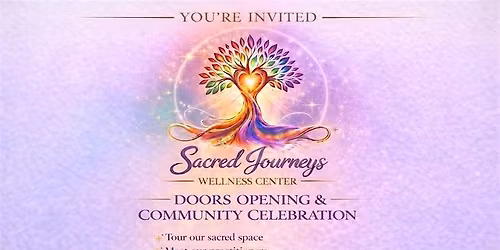 Sacred Journeys Wellness Center - Doors Opening - Community Celebration