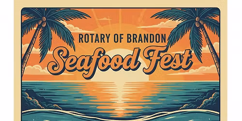 Rotary Club of Brandon Seafood Fest - MEMBERS ONLY