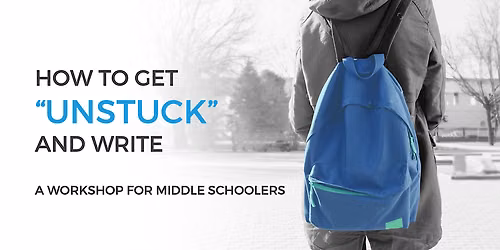 How to Get "Unstuck" and Write