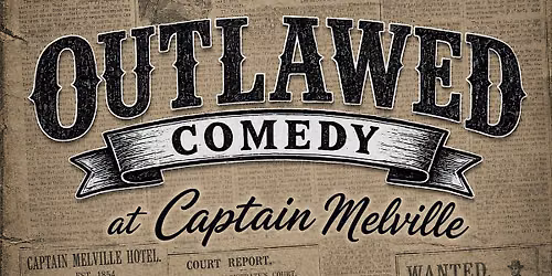 OUTLAWED COMEDY