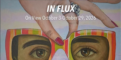 IN FLUX OMA Artist Alliance + Covet Art Gallery Exhibition Opening Party
